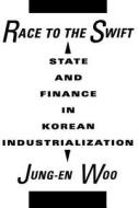 Woo, J: Race to the Swift di Jung-En Woo edito da Columbia University Press