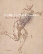 Michelangelo Drawings: Closer to the Master di Hugo Chapman edito da YALE UNIV PR
