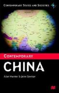 Contemporary China di Alan Hunter, Hunter, John Sexton edito da Palgrave MacMillan