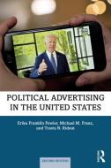 Political Advertising In The United States di Erika Franklin Fowler, Michael M. Franz, Travis N. Ridout edito da Taylor & Francis Ltd