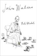 Role Models di John Waters edito da Farrar Straus Giroux