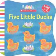 Five Little Ducks edito da Scholastic