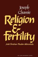 Religion and Fertility di Joseph Chamie, Chamie edito da Cambridge University Press