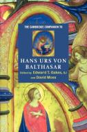 The Cambridge Companion to Hans Urs Von Balthasar edito da Cambridge University Press