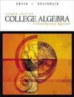 College Algebra: A Contemporary Approach di David Dwyer, Mark Gruenwald edito da Cengage Learning