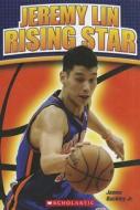 Jeremy Lin: Rising Star di James Buckley edito da Scholastic Paperbacks