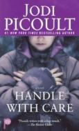 Handle with Care di Jodi Picoult edito da Turtleback Books