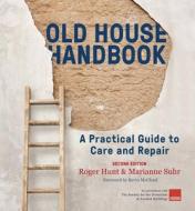 Old House Handbook di Roger Hunt, Marianne Suhr edito da Frances Lincoln Publishers Ltd