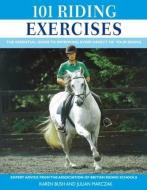 101 Riding Exercises di Karen Bush, Julian Marczak edito da David & Charles