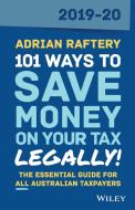 101 Ways to Save Money on Your Tax - Legally! 2019-2020 di Adrian Raftery edito da Wiley-Blackwell