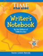 Writer's Notebook LV B di Teacher Created Materials edito da SHELL EDUC PUB