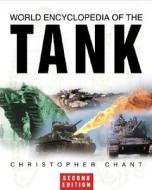 World Encyclopedia of the Tank di Christopher Chant edito da The History Press Ltd