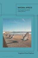 National Affects: The Everyday Atmospheres of Being Political di Angharad Closs Stephens edito da BLOOMSBURY ACADEMIC