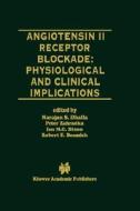 Angiotensin II Receptor Blockade Physiological and Clinical Implications di Naranjan Dhalla, Peter Zahradka, Ian Dixon edito da Springer US