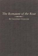 The Romaunt of the Rose di Geoffrey Chaucer edito da GERALD PETERS GALLERY