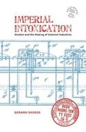 Imperial Intoxication: Alcohol and the Making of Colonial Indochina di Gerard Sasges edito da UNIV OF HAWAII PR