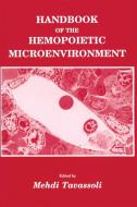 Hdbk. of Hemopoietic Microenvironment di Fatteneh Ed. Tavassoli edito da SPRINGER NATURE