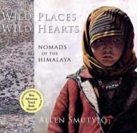 Wild Places Wild Hearts di Allen Smutylo edito da Tom Thomson Art Gallery