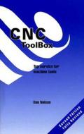 The CNC Toolbox: Top Service for Machine Tools di Daniel D. Nelson, Dan Nelson edito da Aero Publishing