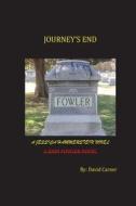 Journey's End: A John Fowler Novel di David Carner edito da Loulou Productions LLC