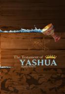 THE TESTAMENT OF YASHUA edito da Khai Yashua Press