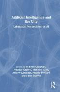 Artificial Intelligence And The City edito da Taylor & Francis Ltd