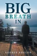 Big Breath In di George Keulen edito da FriesenPress