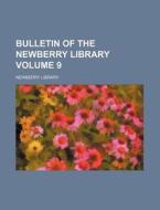 Bulletin of the Newberry Library Volume 9 di Newberry Library edito da Rarebooksclub.com