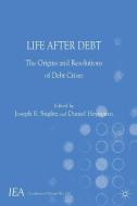 Life After Debt di Joseph E Stiglitz edito da Palgrave Macmillan