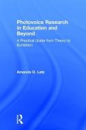 Photovoice Research in Education and Beyond di Amanda Latz edito da Taylor & Francis Ltd