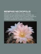Memphis Necropolis: Memphis, Egypt, Pyra di Books Llc edito da Books LLC, Wiki Series
