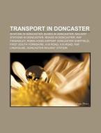 Transport In Doncaster: Robin Hood Airpo di Books Llc edito da Books LLC, Wiki Series