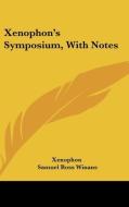 Xenophon's Symposium, with Notes di Xenophon edito da Kessinger Publishing
