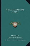 Villa Mirafiore (1912) di Frederic Crowninshield edito da Kessinger Publishing