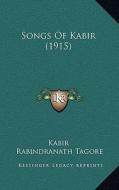 Songs of Kabir (1915) di Kabir edito da Kessinger Publishing