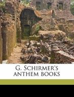 G. Schirmer's Anthem Books di Inc G. Schirmer edito da Nabu Press