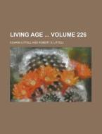 Living Age Volume 226 di Eliakim Littell edito da Rarebooksclub.com