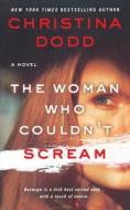 Woman Who Couldn't Scream di Christina Dodd edito da St. Martins Press-3PL