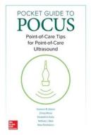 Pocket Guide to POCUS: Point-of-Care Tips for Point-of-Care Ultrasound di Cameron Baston edito da McGraw-Hill Education