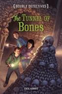 The Tunnel of Bones di Zack Norris edito da STERLING PUB