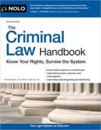 The Criminal Law Handbook: Know Your Rights, Survive the System di Paul Bergman, Sara J. Berman edito da NOLO PR