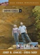 Canyon Echoes di Jerry B. Jenkins, Chris Fabry edito da TYNDALE HOUSE PUBL