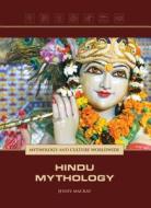 Hindu Mythology di Jennifer MacKay, Jenny MacKay edito da Lucent Books
