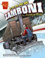 Frank Zamboni and the Ice-Resurfacing Machine di Kay Melchisedech Olson edito da Graphic Library