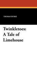 Twinkletoes di Thomas Burke edito da Wildside Press