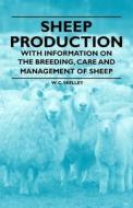 Sheep Production - With Information on the Breeding, Care and Management of Sheep di W. C. Skelley edito da Read Books