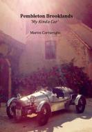 Pembleton Brooklands 'My Kinda Car' di Martin Cartwright edito da Lulu.com