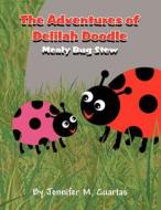 The Adventures of Delilah Doodle: Mealy Bug Stew di Jennifer M. Cuartas edito da America Star Books