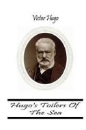 Hugo's Toilers of the Sea di Victor Hugo edito da Createspace