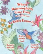 Where Hummingbirds Come from Bilingual Swedish English di Adele Marie Crouch edito da Createspace